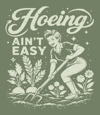Hoeing Ain’t Easy Free SVG File for Members – Funny gardening quote