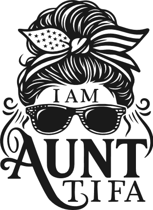 I Am Aunt Tifa Free SVG File for Members – funny aunt tshirt design