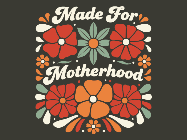 Made For Motherhood Free SVG File for Members – mother's day gift