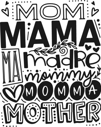 Mom, Mama, mommy, madre Free SVG File for Members – Mother’s Day gift