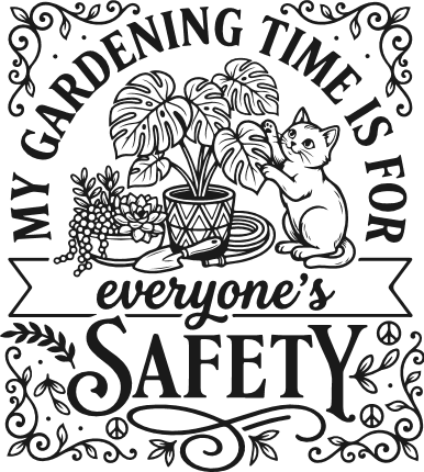 My Gardening Time Is For Everyone’s Safety, funny sayings - Free SVG File for Members