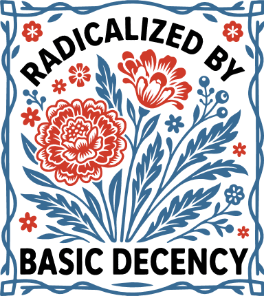 Radicalized By Basic Decency Free SVG File for Members – tshirt design