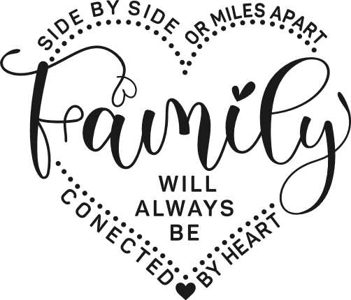 Family will always be connected by heart Free SVG File for Members - family love quote
