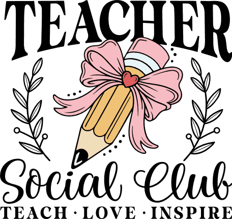 Teacher Social Club, Teach, Love, Inspire Free SVG File for Members – teacher tshirt design