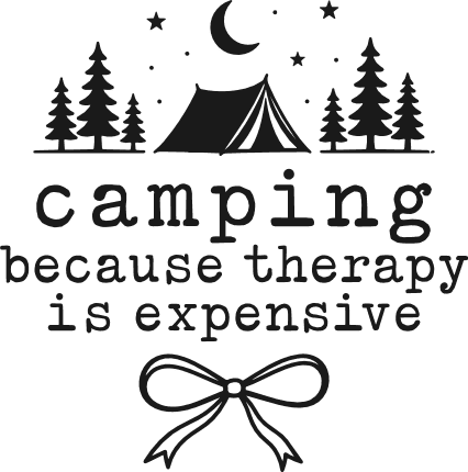 Camping Because Therapy Is Expensive Free SVG File for Members – funny camping quote