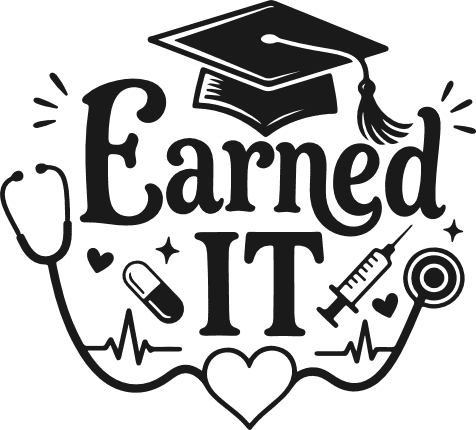 Earned It Free SVG File for Members – Nurse graduation tshirt design