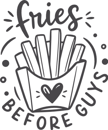 Fries Before Guys Free SVG File for Members – funny anti valentines quote