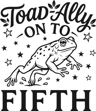 Toad-ally On To Fifth Free SVG File for Members – funny 5th grade quote